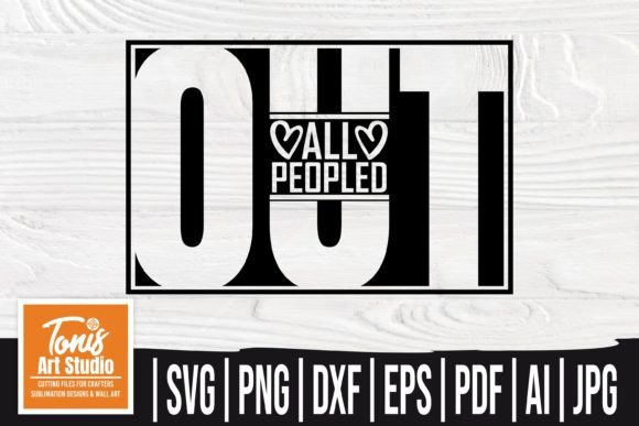 All Peopled Out SVG Mom Life: A Designer's Review