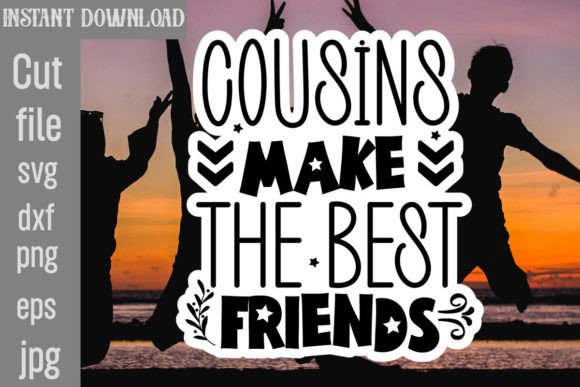 Cousins Make the Best Friends SVG Cut File Review