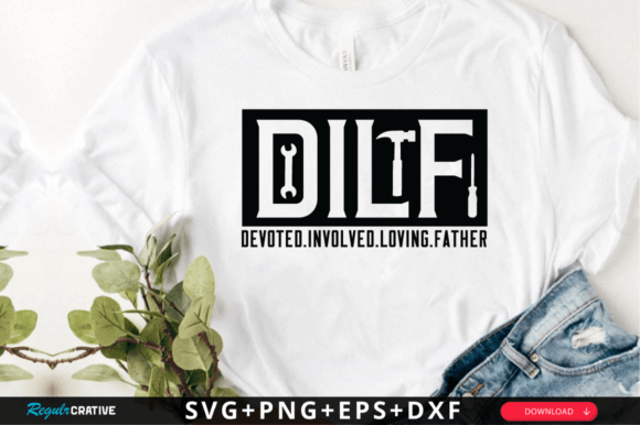 DILF: A Fresh Take on Fatherhood in Embroidery Design