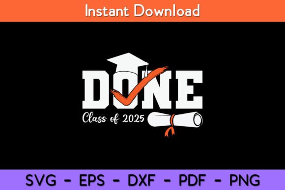 Done Class of 2025 Graduation Funny Review