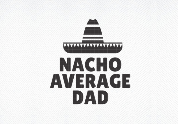 Nacho Average Dad SVG: A Designer's Embroidery Review