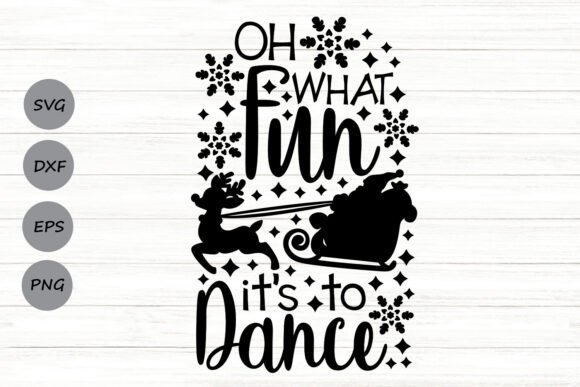Oh What Fun It Is To Dance Svg Review