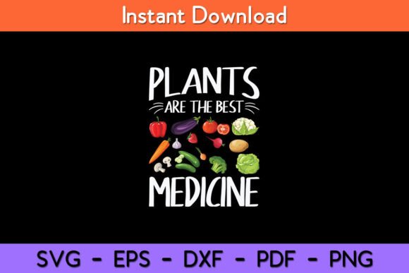 Plants Are the Best Medicine Vegan Funny