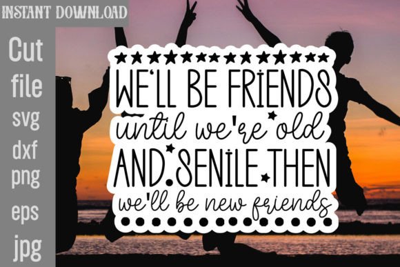 We ll Be Friends Until We re Old and Senile Review